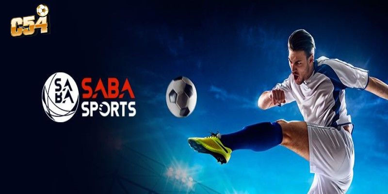 Trải nghiệm cá cược bóng đá tại sảnh SABA Sports của C54